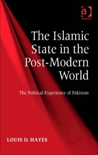 Cover image: The Islamic State in the Post-Modern World: The Political Experience of Pakistan 9781472412621