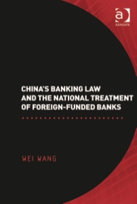 Imagen de portada: China's Banking Law and the National Treatment of Foreign-Funded Banks 9780754670841