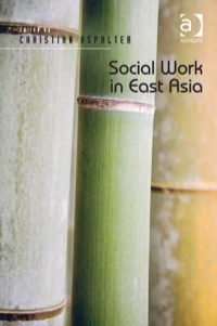 Cover image: Social Work in East Asia 9781472413109