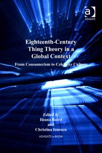 Imagen de portada: Eighteenth-Century Thing Theory in a Global Context: From Consumerism to Celebrity Culture 9781472413291