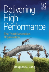 Cover image: Delivering High Performance: The Third Generation Organisation 9781472413321