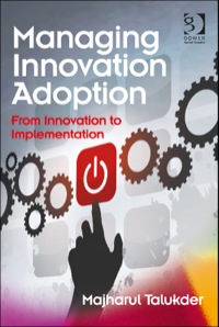 Imagen de portada: Managing Innovation Adoption: From Innovation to Implementation 9781472413352