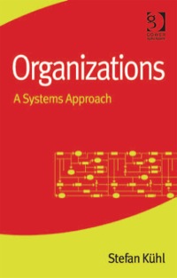 Cover image: Organizations: A Systems Approach 9781472413413