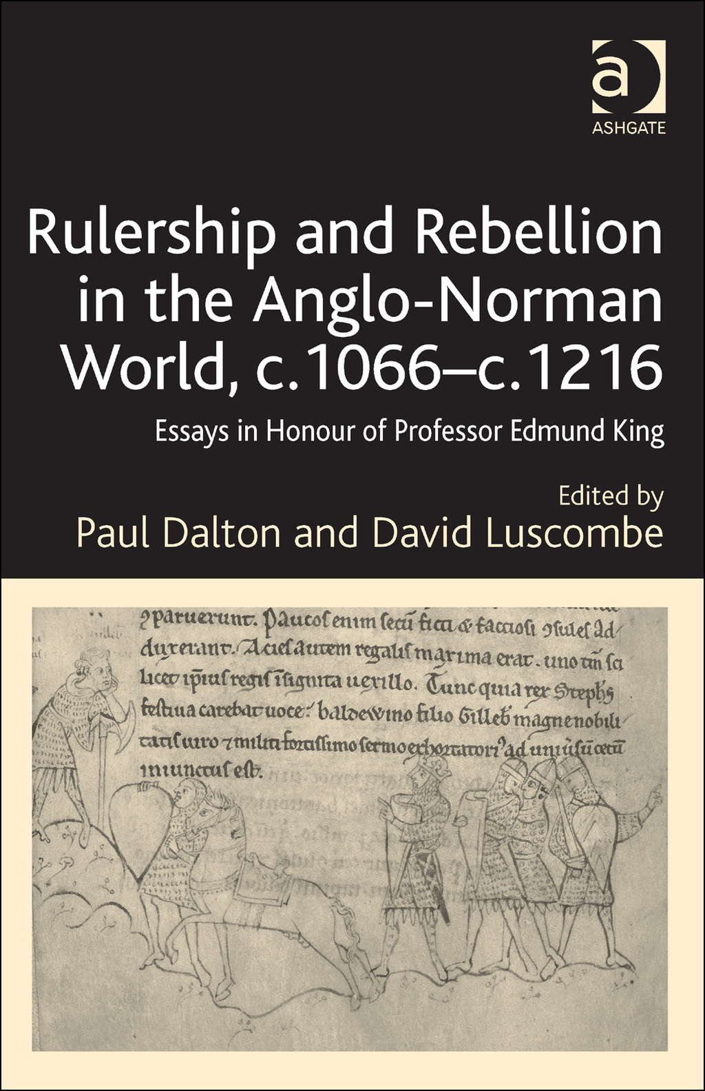 Rulership and Rebellion in the Anglo-Norman World, c.1066–c.1216: Essays in Honour of Professor Edmund King