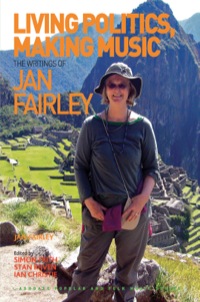 Omslagafbeelding: Living Politics, Making Music: The Writings of Jan Fairley 9781472412669