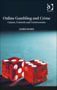 表紙画像: Online Gambling and Crime: Causes, Controls and Controversies 9781472414496
