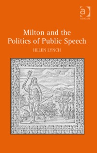 Cover image: Milton and the Politics of Public Speech 9781472415202