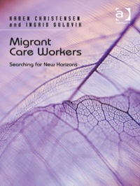 Cover image: Migrant Care Workers: Searching for New Horizons 9781472415462