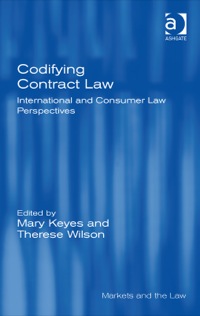 صورة الغلاف: Codifying Contract Law: International and Consumer Law Perspectives 9781472415615