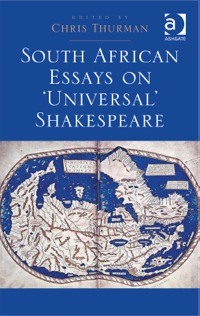 Cover image: South African Essays on ‘Universal’ Shakespeare 9781472415769