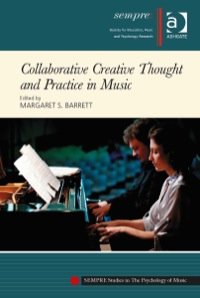 Cover image: Collaborative Creative Thought and Practice in Music 9781472415844