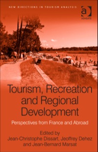Cover image: Tourism, Recreation and Regional Development: Perspectives from France and Abroad 9781472416223