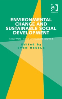 Cover image: Environmental Change and Sustainable Social Development: Social Work-Social Development Volume II 9781472416377