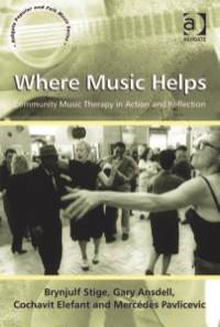Omslagafbeelding: Where Music Helps: Community Music Therapy in Action and Reflection 9781409410102