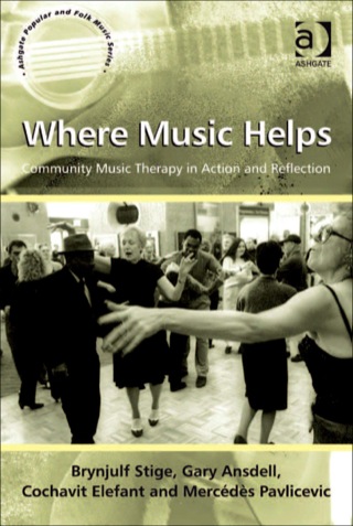 Imagen de portada: Where Music Helps: Community Music Therapy in Action and Reflection 9781409410102