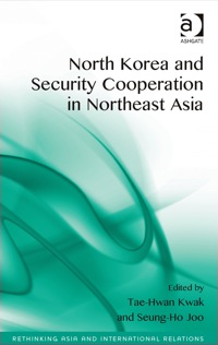 Omslagafbeelding: North Korea and Security Cooperation in Northeast Asia 9781472417862