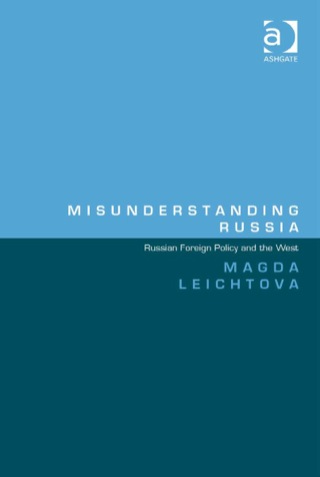 Imagen de portada: Misunderstanding Russia: Russian Foreign Policy and the West 9781472417893
