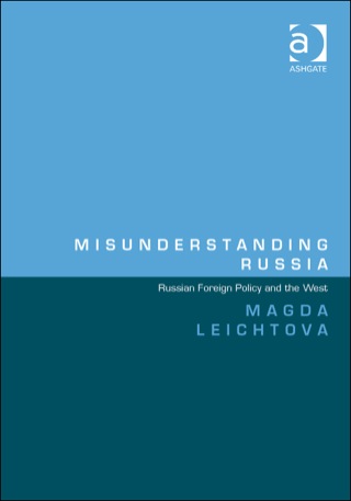 Cover image: Misunderstanding Russia: Russian Foreign Policy and the West 9781472417893