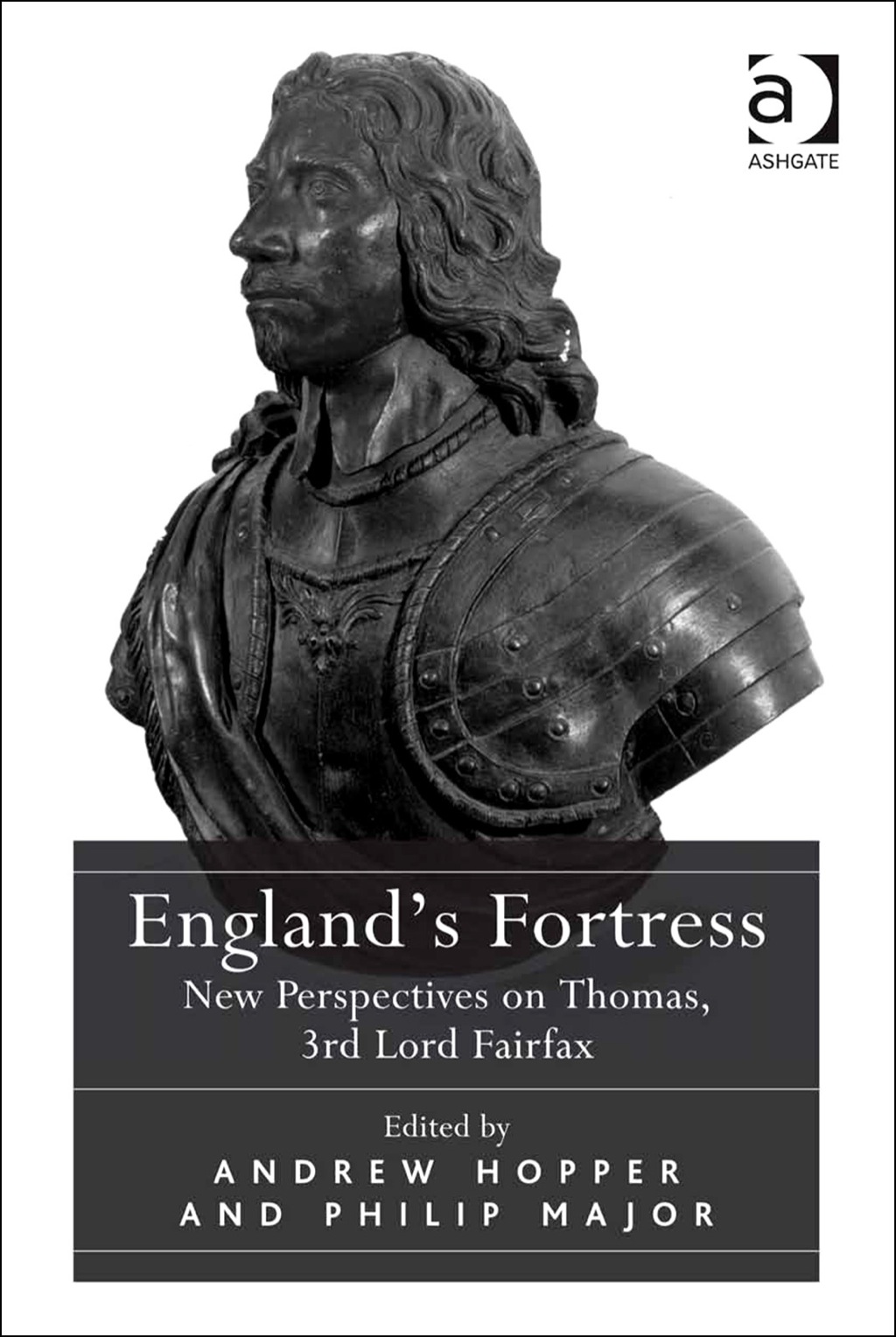 England’s Fortress: New Perspectives on Thomas, 3rd Lord Fairfax