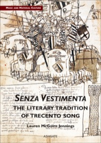 Cover image: Senza Vestimenta: The Literary Tradition of Trecento Song 9781472418883