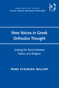 Cover image: New Voices in Greek Orthodox Thought: Untying the Bond between Nation and Religion 9781472418944