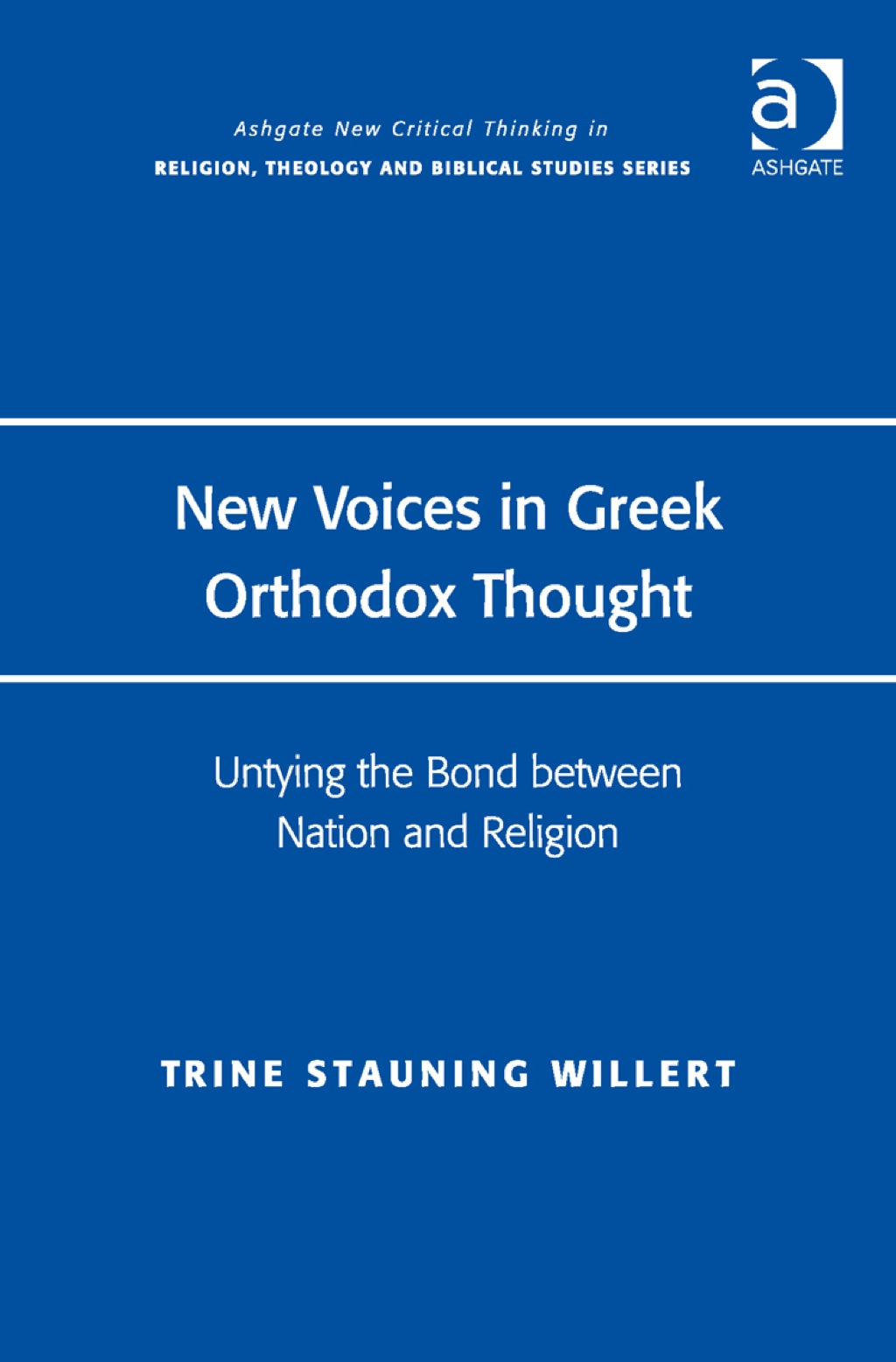 New Voices in Greek Orthodox Thought: Untying the Bond between Nation and Religion