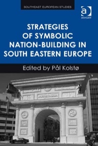 Cover image: Strategies of Symbolic Nation-building in South Eastern Europe 9781472419163