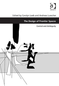 Cover image: The Design of Frontier Spaces: Control and Ambiguity 9781472419767