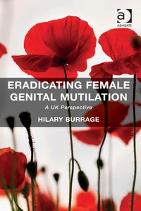 Imagen de portada: Eradicating Female Genital Mutilation: A UK Perspective 9781472419941