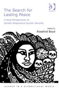 Cover image: The Search for Lasting Peace: Critical Perspectives on Gender-Responsive Human Security 9781472420961