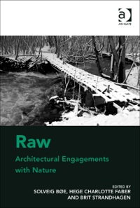 Cover image: Raw: Architectural Engagements with Nature 9781472421005