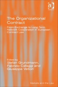 Cover image: The Organizational Contract: From Exchange to Long-Term Network Cooperation in European Contract Law 9781472421241