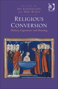 Cover image: Religious Conversion: History, Experience and Meaning 9781472421494