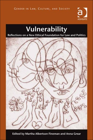 Cover image: Vulnerability: Reflections on a New Ethical Foundation for Law and Politics 9781472421623