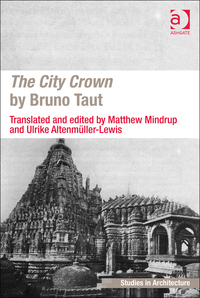 Cover image: The City Crown by Bruno Taut 9781472421999