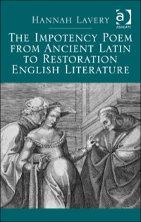 Cover image: The Impotency Poem from Ancient Latin to Restoration English Literature 9781472422026