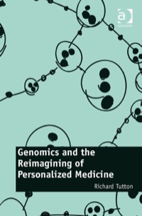 Cover image: Genomics and the Reimagining of Personalized Medicine 9781472422569
