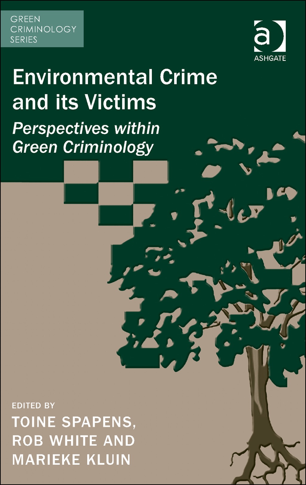 Environmental Crime and its Victims: Perspectives within Green Criminology
