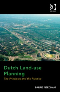 Cover image: Dutch Land-use Planning: The Principles and the Practice 9781472423023
