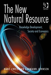 Cover image: The New Natural Resource: Knowledge Development, Society and Economics 9781472423436