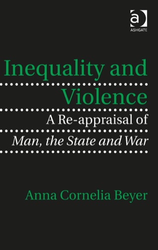 Imagen de portada: Inequality and Violence: A Re-appraisal of Man, the State and War 9781472423528