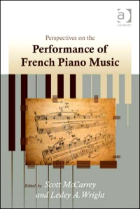 Cover image: Perspectives on the Performance of French Piano Music 9781409400646