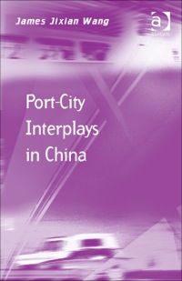 Cover image: Port-City Interplays in China 9781472426895