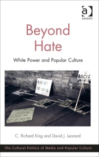 Cover image: Beyond Hate: White Power and Popular Culture 9781472427496