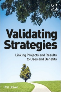 Cover image: Validating Strategies: Linking Projects and Results to Uses and Benefits 9781472427816