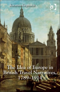 Cover image: The Idea of Europe in British Travel Narratives, 1789-1914 9781472429544