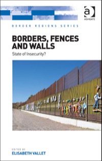 Cover image: Borders, Fences and Walls: State of Insecurity? 9781472429667