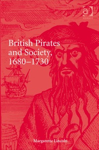 Cover image: British Pirates and Society, 1680-1730 9781472429933
