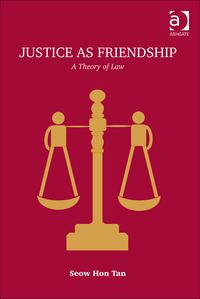 Cover image: Justice as Friendship: A Theory of Law 9781472429971