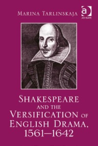 Titelbild: Shakespeare and the Versification of English Drama, 1561-1642 9781472430281